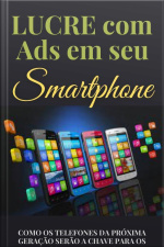 Lucre Com Ads Em Seu Smartphone