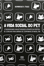 A Vida Social Do Pet: Etnografando Subjetividades Através Da Prática De Consumo Para Animais De Companhia Em Natal/rn