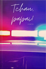 Tchau, Papai!: Humor Negro/terror/suspense/mistério