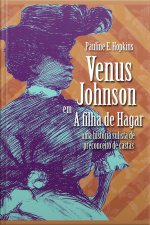 A Filha De Hagar: Uma História Sulista De Preconceito De Castas, Com Vênus Johnson