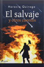El Salvaje Y Otros Cuentos