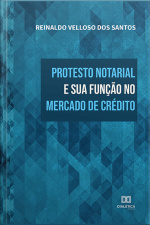 Protesto Notarial E Sua Função No Mercado De Crédito