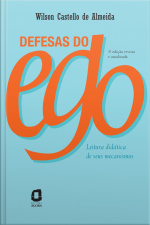 Defesas Do Ego: Leitura Didática De Seus Mecanismos