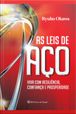 As Leis De Aço: Viva Com Resiliência, Confiança E Prosperidade