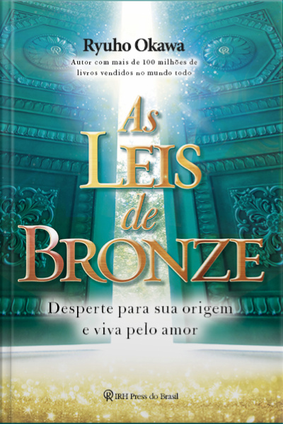 As Leis De Bronze: Desperte Para Sua Origem E Viva Pelo Amor