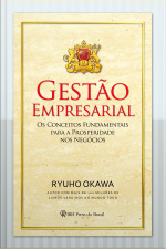 Gestão Empresarial: Os Conceitos Fundamentais Para A Prosperidade Nos Negócios