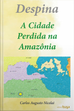 Despina: A Cidade Perdida Na Amazônia