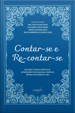 Contar-se e re-contar-se: Reflexões teórico-práticas de intervenções psicossociais a partir do método de História de Vida