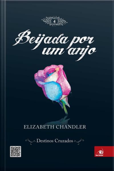 Beijada Por Um Anjo 4 - Destinos Cruzados