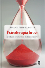 Psicoterapia Breve: Abordagem Sistematizada De Situações De Crise