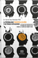 La Personalidad Psicopática En Niños Y Sus Posibles Implicaciones: Un Análisis Prospectivo Desde La Teoría De Robert Hare