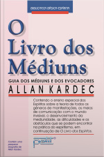 O Livro Dos Médiuns: Guia Dos Médiuns E Dos Evocadores