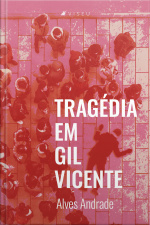 Tragédia Em Gil Vicente