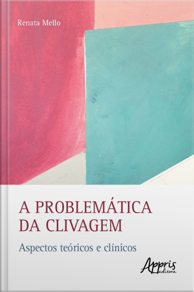A Problemática Da Clivagem: Aspectos Teóricos E Clínicos