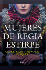 Mujeres De Regia Estirpe