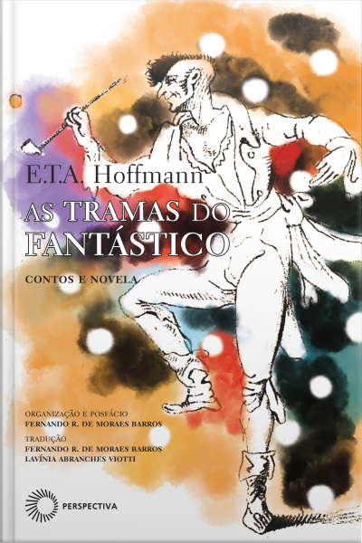 As Tramas Do Fantástico: Contos E Novela
