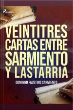 Veintitres Cartas Entre Sarmiento Y Lastarria