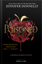 Poisoned: A história da Branca de Neve