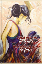 Coisas Que Não Te Contei Palavras Que Nunca Falei