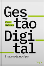 Gestão Digital: O Guia Essencial Para Alcançar O Sucesso No Mercado On-line