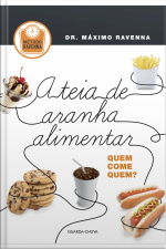 A Teia De Aranha Alimentar: Quem Come Quem?