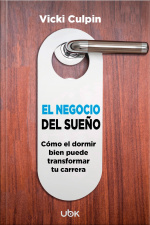 El negocio del sueño: cómo el dormir bien puede transformar tu carrera