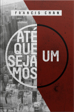 Até Que Sejamos Um