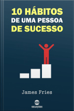 10 Hábitos De Uma Pessoa De Sucesso