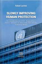 Slowly Improving Human Protection: The Normative Character Of R2p - Responsibility To Protect - And How It Can Slowly Modify States Behavior On Human Protection