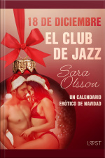 18 De Diciembre: El Club De Jazz - Un Calendario Erótico De Navidad