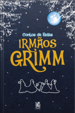 Contos de Fadas - Irmãos Grimm