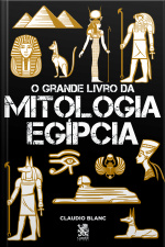 O Grande Livro da Mitologia Egípcia