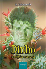 Dinho: a utópica mamona