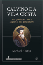 Calvino E A Vida Cristã