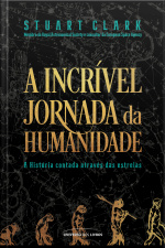 A incrível jornada da humanidade – A História contada através das estrelas