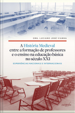 A História Medieval entre a formação de professores e o ensino na Educação Básica no século XXI