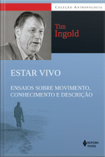 Estar Vivo: Ensaios Sobre Movimento, Conhecimento E Descrição