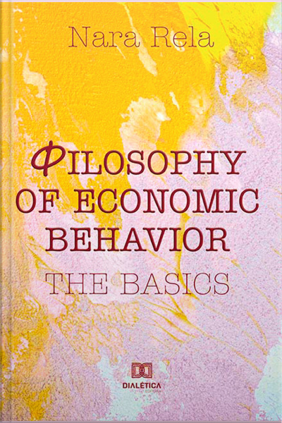 Philosophy Of Economic Behavior: The Basics