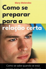 Como Se Preparar Para A Relação Certa