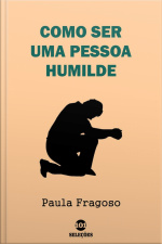 Como Ser Uma Pessoa Humilde