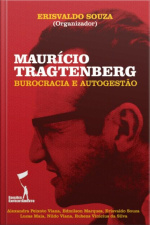 Maurício Tragtenberg: Burocracia E Autogestão