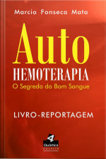 Auto-hemoterapia: O Segredo Do Bom Sangue