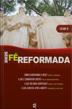 Série Fé Reformada - Volume 2