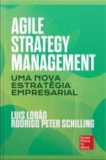 Agile Strategy Management: Uma Nova Estratégia Empresarial