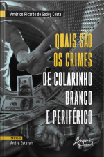 Quais São Os Crimes De Colarinho Branco E Periférico