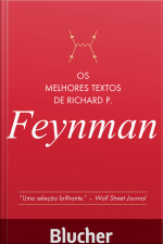 Os Melhores Textos De Richard P. Feynman