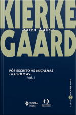 Pós-escritos Às Migalhas Filosóficas: Volume 1