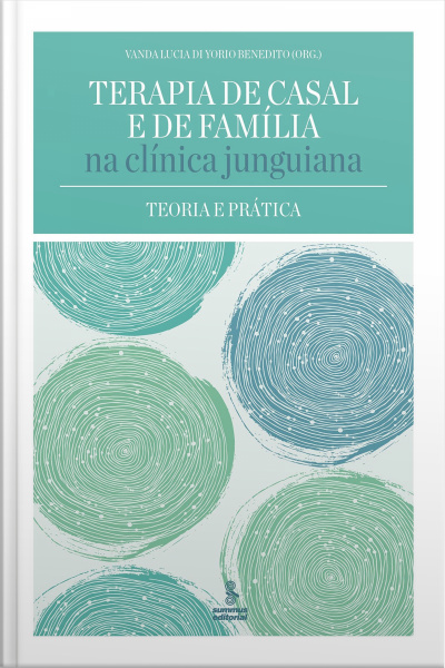 Terapia De Casal E De Família Na Clínica Junguiana: Teoria E Prática