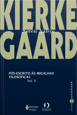 Pós-escrito Às Migalhas Filosóficas Vol. Ii