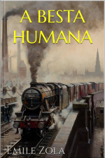 A Besta Humana - Emile Zola